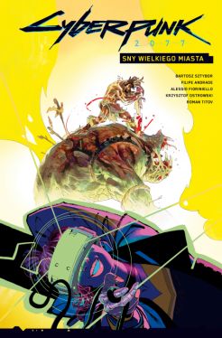 Okadka ksiki - Cyberpunk 2077. Sny wielkiego miasta. Tom 4