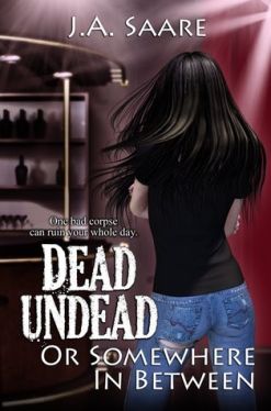 Okładka książki - Dead, Undead, or Somewhere in Between