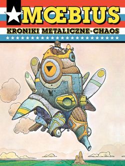 Okadka ksiki - Moebius: Kroniki metaliczne. Chaos