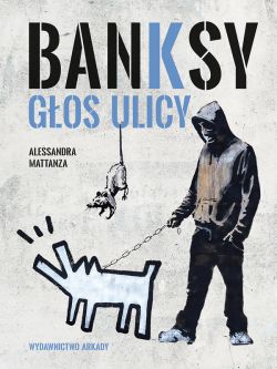 Okadka ksiki - Banksy. Gos ulicy