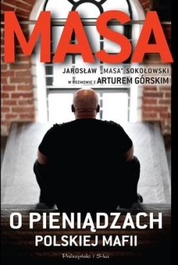 Okadka ksiki - Masa o pienidzach polskiej mafii