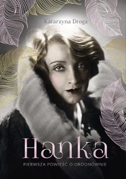Okadka ksiki - Hanka. Pierwsza powie o Ordonwnie
