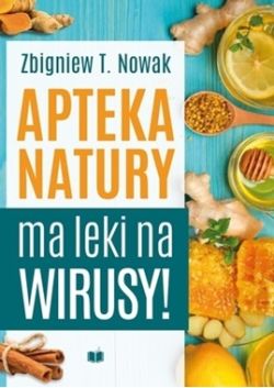 Okadka ksiki - Apteka natury ma leki na wirusy 