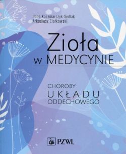 Okadka ksiki - Zioa w medycynie. Choroby ukadu oddechowego   