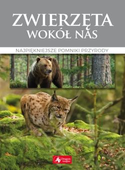Okadka ksiki - Zwierzta wok nas. Najpikniejsze pomniki przyrody