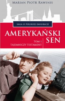 Okadka ksiki - Tajemniczy testament - Amerykaski sen tom 1