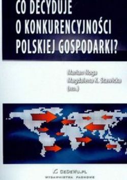 Okadka ksiki - Co decyduje o konkurencyjnoci polskiej gospodarki?