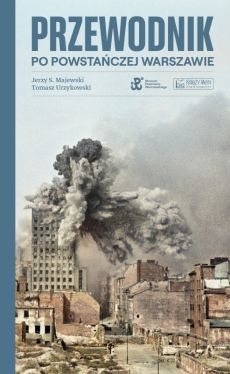 Okadka ksiki - Przewodnik po powstaczej Warszawie