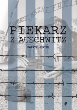 Okadka ksiki - Piekarz z Auschwitz