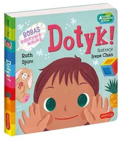 Okadka ksiki - Dotyk. Akademia mdrego dziecka. Bobas odkrywa nauk