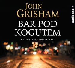 Okadka ksiki - Bar pod kogutem. Audiobook
