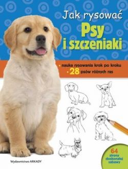 Okadka ksiki - Jak rysowa. Psy i szczeniaki