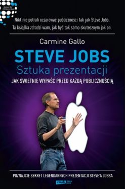 Okadka ksiki - Steve Jobs: Sztuka prezentacji. Jak wietnie wypa przed kad publicznoci