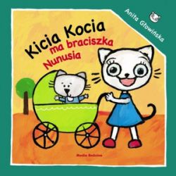 Okładka książki - Kicia Kocia ma braciszka Nunusia