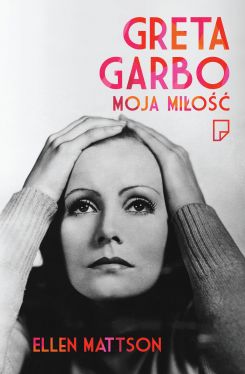 Okadka ksiki - Greta Garbo moja mio