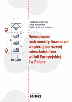 Okadka ksiki - Nowoczesne instrumenty finansowe wspierajce rozwj mieszkalnictwa w Unii Europejskiej i w Polsce