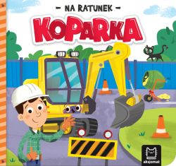 Okadka ksiki - Na ratunek. Koparka