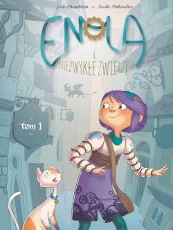 Okadka ksiki - Enola i niezwyke zwierzta. Tom 1