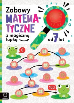 Okadka ksiki - Zabawy matematyczne z magiczn lupk od 7 lat