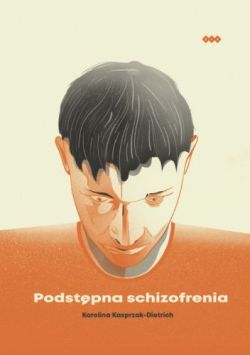 Okadka ksiki - Podstpna schizofrenia