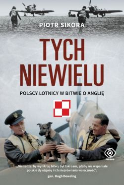 Okadka ksiki - Tych niewielu. Polscy lotnicy w bitwie o Angli
