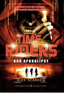 Okadka ksiki - Time Riders 3. Kod Apokalipsy