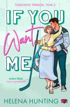 Okadka ksiki - Toronto Terror (Tom 2). If You Want Me. Toronto Terror. Tom 2