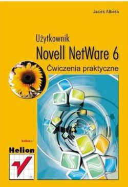 Okadka ksiki - Novell NetWare 6. wiczenia praktyczne