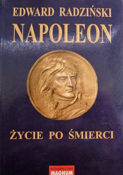 Okadka ksiki - Napoleon. ycie po mierci