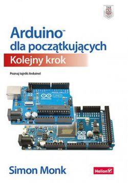 Okadka ksiki - Arduino dla pocztkujcych. Kolejny krok