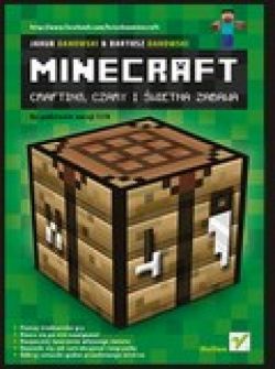 Okadka ksiki - Minecraft. Crafting, czary i wietna zabawa