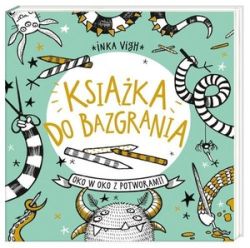 Okadka ksiki - Ksika do bazgrania. Oko w oko z potworami