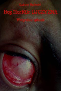 Okadka ksiki - Bg horror ojczyzna. Wszystko sponie.
