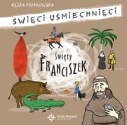 Okadka ksiki - wity Franciszek z Asyu wici umiechnici
