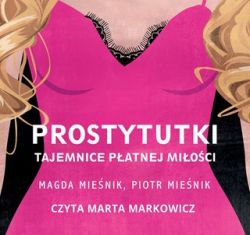 Okadka ksiki - Prostytutki. Tajemnice patnej mioci (audiobook)