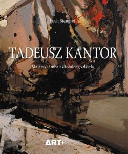 Okadka ksiki - Tadeusz Kantor. Malarski ambala totalnego dziea