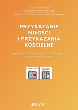 Okadka ksiki - Przykazanie mioci i przykazania kocielne. Karty pracy dla uczniw ze specjalnymi potrzebami edukacyjnymi i trudnociami w komunikowaniu si