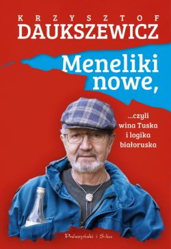 Okadka ksiki - Meneliki nowe, czyli wina Tuska i logika biaoruska