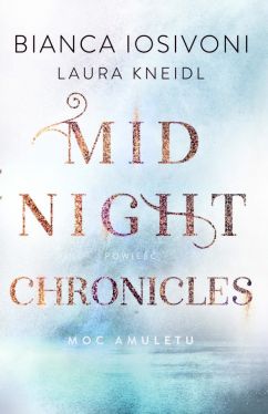 Okadka ksiki - Moc amuletu. Midnight Chronicles