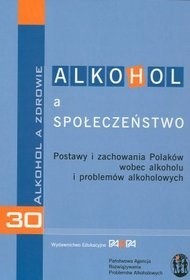 Okadka ksiki - Alkohol a spoeczestwo. Postawy i zachowowania Polakw wobec alkoholu i problemw alkoholowych