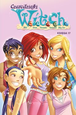 Okadka ksiki - Czarodziejki W.I.T.C.H. Ksiga 17