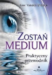 Okadka ksiki - Zosta Medium. Praktyczny Przewodnik 