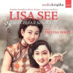 Okadka ksiki - Dziewczta z Szanghaju. Audiobook