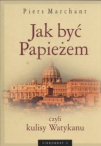 Okadka ksiki - Jak by papieem czyli kulisy Watykanu
