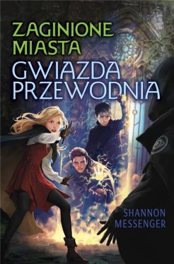 Okładka książki - Zaginione Miasta. Gwiazda Przewodnia