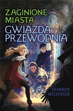 Okadka ksiki - Zaginione Miasta. Gwiazda Przewodnia