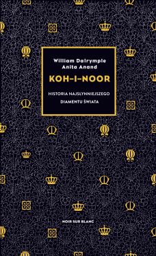 Okadka ksiki - Koh-i-Noor. Historia najsynniejszego diamentu wiata