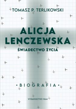 Okadka ksiki - Alicja Lenczewska. wiadectwo ycia