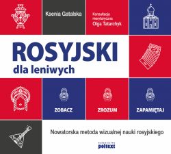 Okadka ksiki - Rosyjski dla leniwych. Zobacz  Zrozum  Zapamitaj Nowatorska metoda wizualnej nauki rosyjskiego