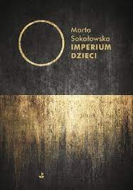 Okadka ksiki - Imperium dzieci